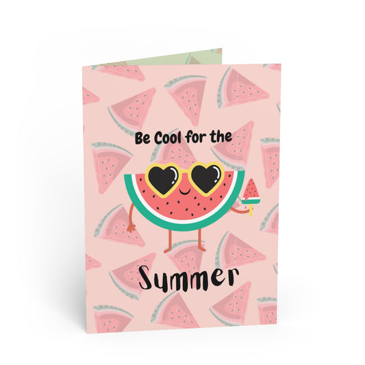 Be Cool for the Summer- Watermelon